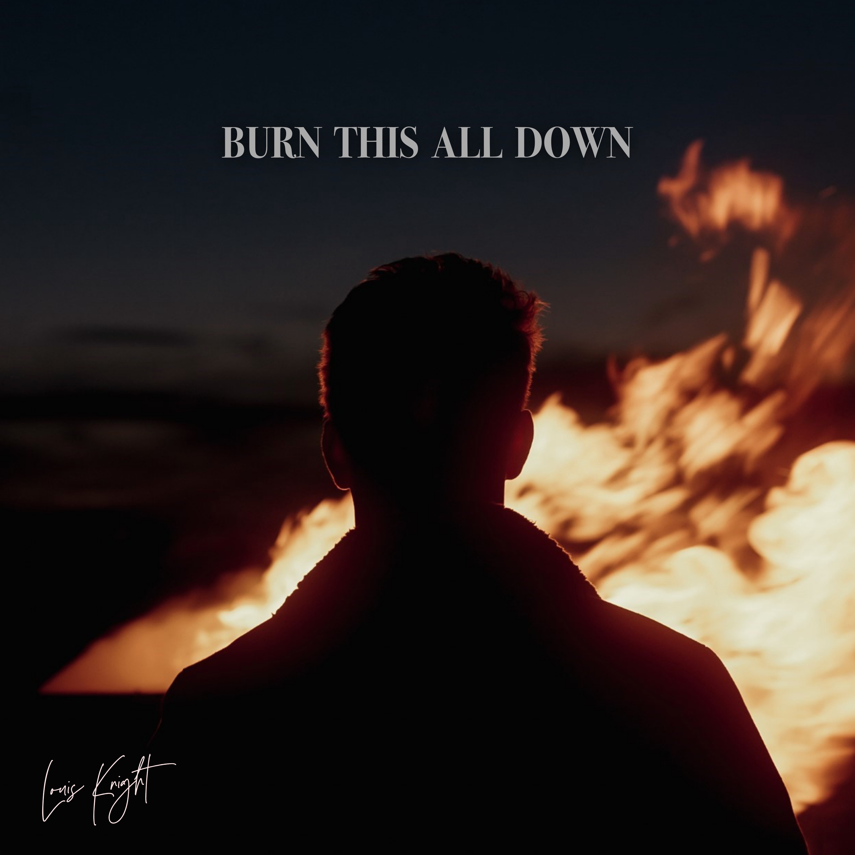 Artist Louis Knight Brings The Heat In New Single And Music Video”Burn This All Down”