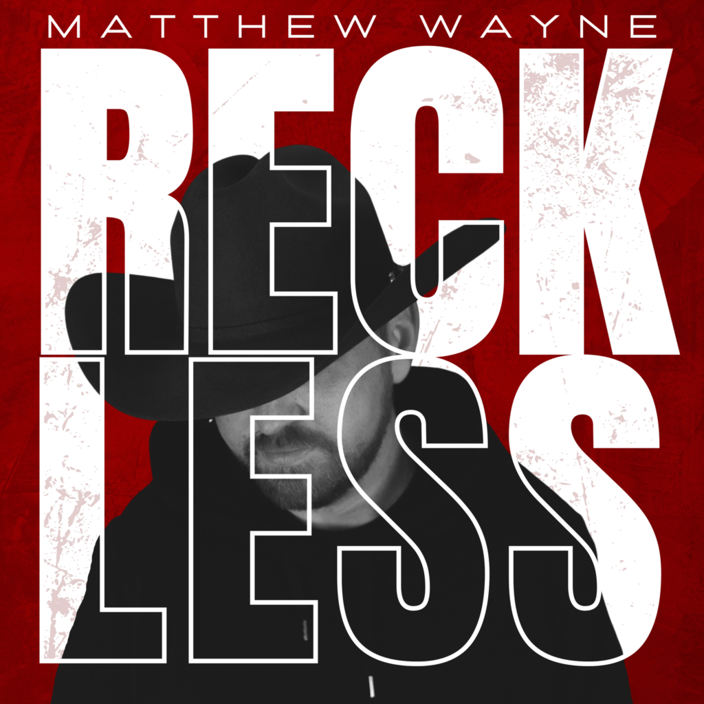 Music Spotlight: Rising Country Artist Matthew Wayne Releases New Single ‘Reckless’