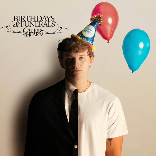 Artist Caleb Hearn Talks About New Single ‘Birthdays & Funerals’ And Teases Upcoming EP